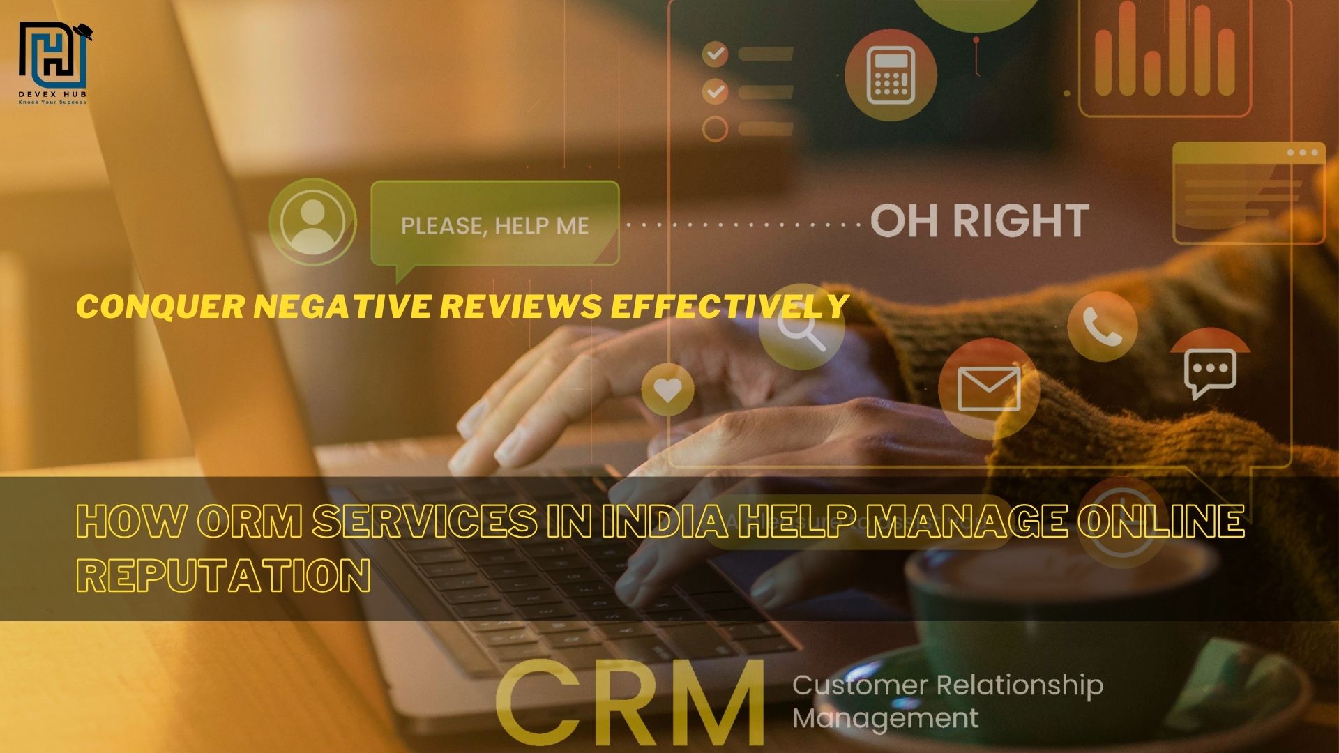 Tackling Negative Reviews Effectively: Learn How ORM Services in India Can Help